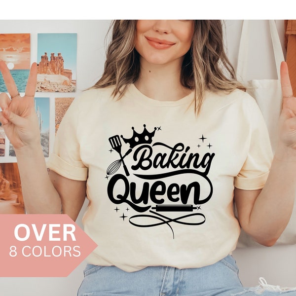 Baking Queen Shirt, Baker T-shirt, Baking Lover Shirt, Funny Baker Shirt, Baker Mom Shirt, Baking Gift for Mom for Mother's Day, Baking Tee