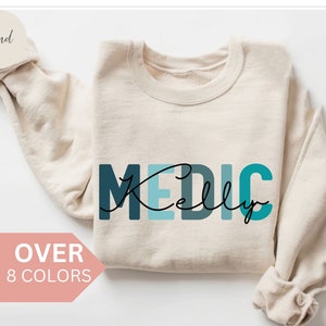 Personalized Medic Sweatshirt, Custom Medic Shirt, Paramedic Gift, Emergency Medical Technician Crewneck, EMT Pullover, EMS Sweater