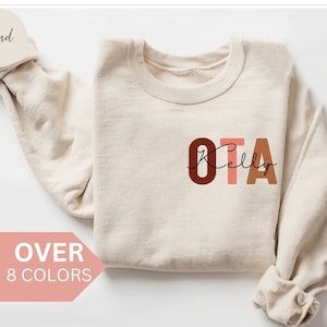 Personalized OTA Sweatshirt, Custom OTA Nurse Shirt, OTA Nurse Crewneck, Nurse Appreciation Gift, Occupational Therapy Assistant Sweater