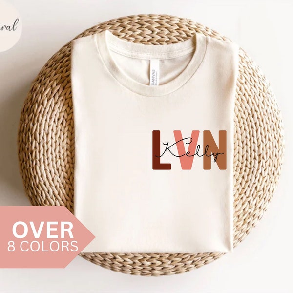 Personalized LVN Nurse Shirt, Custom LVN Nurse T-shirt, LVN Nurse Gift, Licensed Vocational Nurse Tshirt, Lvn Rn T shirt, Nurse Appreciation