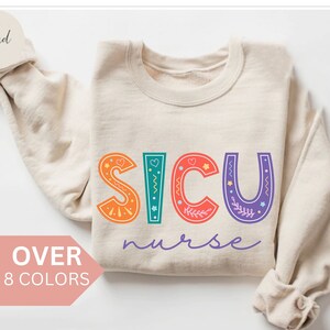 SICU Nurse Sweatshirt, SICU Nurse Shirt, SICU Nurse Gift, Nurse Appreciation Gift, Surgical Intensive Care Nurse Crewneck, Doodles Sweater