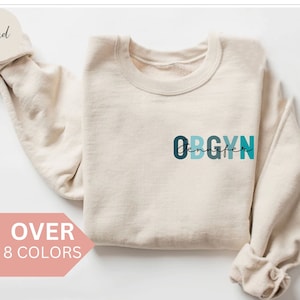 Personalized OBGYN Sweatshirt, Custom OBGYN Nurse Shirt, Obstetrics and Gynecology Nurse Crewneck, Nurse Appreciation Gift, OBGYN Pullover