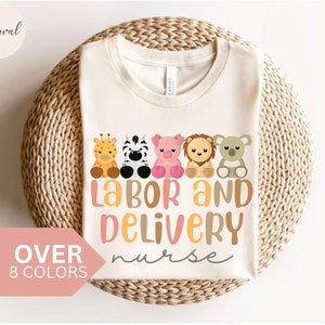 Labor and Delivery Nurse Shirt, L&D Nurse T shirt, Labor and Delivery T-shirt, Labor and Delivery Nurse Gift, Labor and Delivery Tshirt