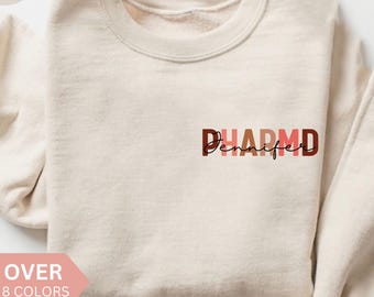 Personalized PHARMD Sweatshirt, Custom PharmD Shirt, Pharmd Gift, Doctor of Pharmacy Crewneck, Pharmacist Pullover, Sweater, Pharmacy Gift