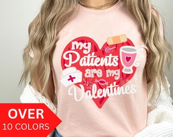 Valentine's Day Shirt for Nurse, My Patients Are My Valentines Shirt, Pharmacist Critical Care ICU PICU Rn Valentine Tshirt, Pediatric Nurse