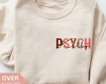 Personalized PSYCH Nurse Sweatshirt, Custom PSYCH Nurse Shirt,PSYCH Nurse Crewneck, Nurse Appreciation Gift, Psychiatric Mental Health Nurse