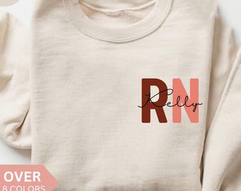 Personalized RN Nurse Sweatshirt, Custom RN Nurse Shirt, RN Nurse Gift, Nurse Appreciation Gift, Registered Nurse Crewneck, Pullover,Sweater