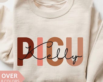 Personalisiertes PICU Krankenschwester-Sweatshirt, benutzerdefinierte PICU Krankenschwester-Shirt, PICU Krankenschwester-Geschenk, pädiatrische Intensivstation Rundhalsausschnitt, Krankenschwester-Anerkennungsgeschenk