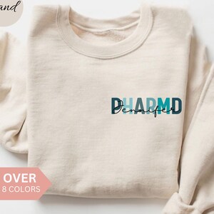 Personalized PHARMD Sweatshirt, Custom PharmD Shirt, Pharmd Gift, Doctor of Pharmacy Crewneck, Pharmacist Pullover, Sweater, Pharmacy Gift image 1