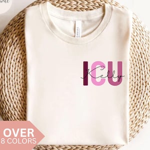 Personalized ICU Nurse Shirt, Custom ICU Nurse Tshirt, ICU Nurse Gift, Nurse Appreciation Gift, Critical Care Nurse T-shirt, Icu Nurse Tee