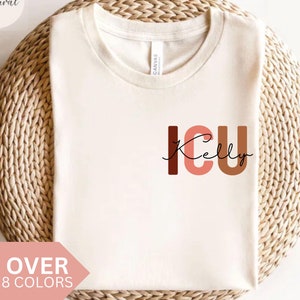 Personalized ICU Nurse Shirt,Custom ICU Nurse T-shirt, ICU Nurse Gift, Nurse Appreciation Tshirt, Critical Care Nurse T shirt, Icu Nurse Tee