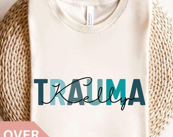 Personlig traumasjuksköterska-tröja, anpassad traumasjuksköterska-t-shirt, traumasjuksköterska-present, sjuksköterska-uppskattningspresent, trauma-intensivsjuksköterska-t-shirt, trauma-t-shirt