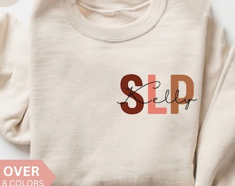 Personalized SLP Nurse Sweatshirt, Custom SLP Nurse Shirt, SLP Nurse Gift, Speech Language Pathologist Crewneck, Speech Therapist Sweater