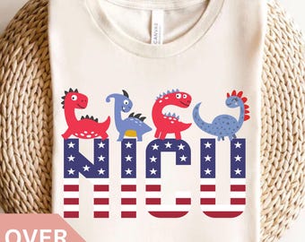 NICU 4th of July Shirt, NICU Nurse T-shirt, NICU Nurse Gift, Nurse Appreciation Gift, Neonatal Intensive Care Unit, Nicu Nurse Dinosaur Tee
