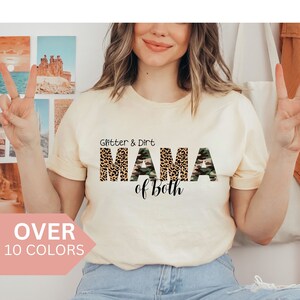 Glitter and Dirt Mama of Both Shirt, Mom of Both Tshirt for Mother&#39;s Day, Camo Mom T-shirt, Leopard Mom T shirt, Gift for Mom of Both