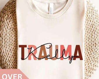 Personlig traumasjuksköterska-tröja, anpassad traumasjuksköterska-t-shirt, traumasjuksköterska-present, sjuksköterska-uppskattningspresent, trauma-intensivsjuksköterska-t-shirt, trauma-t-shirt