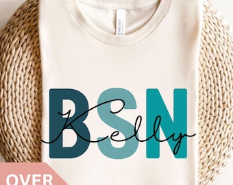 Personalized BSN Shirt, Custom BSN Nurse T-shirt, BSN Nurse Tshirt, Nurse Appreciation Gift, Bachelor of Science in Nursing T-shirt, Bsn Tee