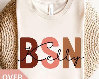 Personalized BSN Shirt, Custom BSN Nurse T-shirt, BSN Nurse Tshirt, Nurse Appreciation Gift, Bachelor of Science in Nursing T-shirt, Bsn Tee