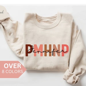 Personalized PMHNP Nurse Sweatshirt, Custom PMHNP Nurse Shirt, PMHNP Nurse Gift, Psychiatric Mental Health Nurse Sweater, Psych Np Crewneck