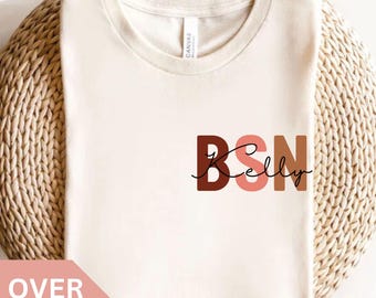 Personalized BSN Shirt, Custom BSN Nurse T-shirt, BSN Nurse Tshirt, Nurse Appreciation Gift, Bachelor of Science in Nursing T-shirt, Bsn Tee