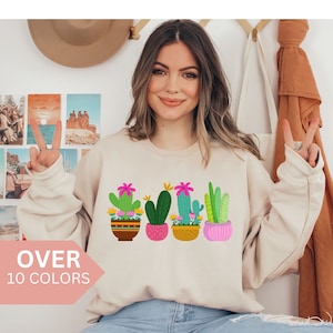 Colorful Cactus Sweatshirt, Plant Lover Shirt, Cactus Lover Gift, Cute Succulent Sweater, Plant Mama Gift, Crazy Plant Lady Shirt, Cactus