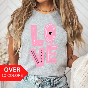 Love Shirt, Pink Love Shirt for Women, Valentines Day Love T-shirt, Valentines Day Shirt, Valentines Love Tshirt, V-Day Gift for Girlfriend