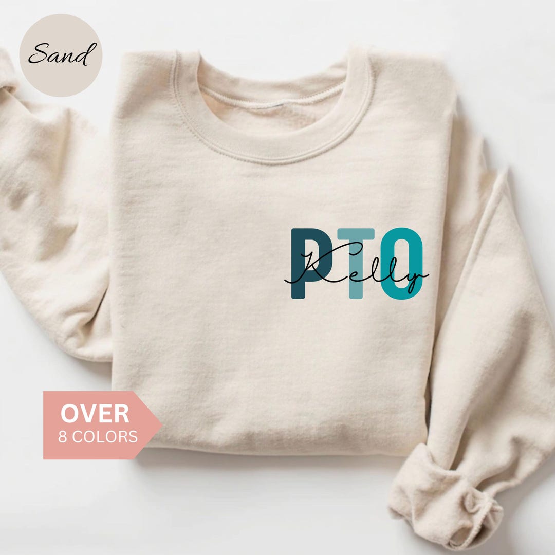 Personalized PTO Sweatshirt, Custom PTO Shirt, Teacher Appreciation ...