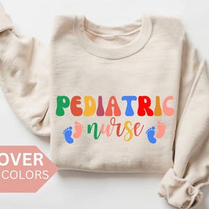 Pediatric Nurse Sweatshirt, PICU Pediatric Nurse Shirt,Pediatric Nurse Gift, Peds Nurse Crewneck,Cute PEDS Nurse Sweater, Nurse Appreciation