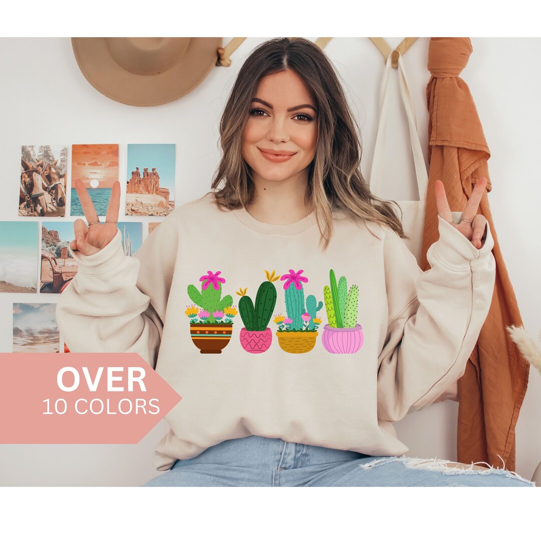 Colorful Cactus Sweatshirt, Plant Lover Shirt, Cactus Lover Gift, Cute ...