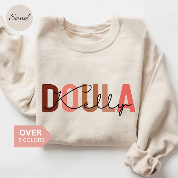 Personalized Doula Sweatshirt, Custom Doula Shirt, Doula Gift, Nurse Appreciation Gift, Midwife Crewneck, Labor and Delivery Shirt, Sweater