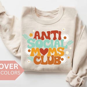 Anti Social Moms Club Shirt for Mom, Anti Social Mom Sweatshirt, Funny Mama Gift for Mother&#39;s Day, Retro Mom Crewneck, Mother&#39;s Day Gift