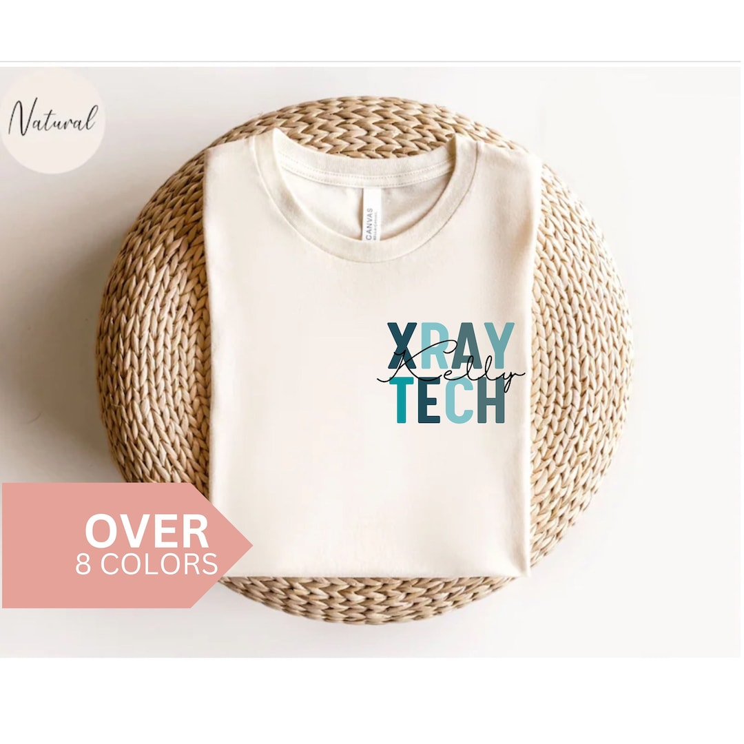 Personalized XRAY Tech Shirt, Custom XRAY Tech Tshirt, XRAY Tech Gift, Nurse Appreciation Gift