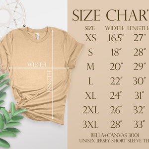 May include: A tan unisex short sleeve tee shirt with a size chart. The size chart shows the width and length measurements in inches for sizes XS to 3XL. The shirt is Bella+Canvas 3001.