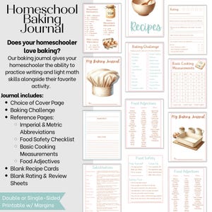 May include: A printable homeschool baking journal with a variety of pages, including recipe cards, baking challenges, and reference pages. The journal includes imperial and metric abbreviations, food safety checklists, and basic cooking measurements.