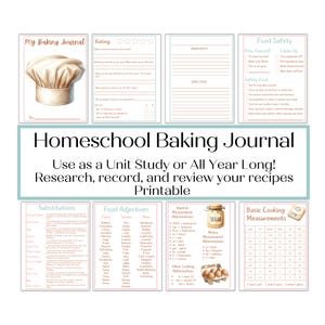 May include: A printable homeschool baking journal with pages for recipes, ratings, ingredients, and food safety. Includes charts for substitutions, food adjectives, and cooking measurements. Features a chef's hat graphic.
