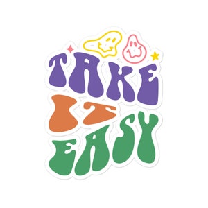 Take It Easy Vinyl Sticker - SIN GASTOS GASTOS - Pegatina divertida - Pegatina de botella de agua - Pegatina de estudiante - Pegatina para la ansiedad - Regalo de salud mental