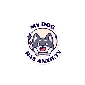 Mon chien a de l’anxiété Autocollant en vinyle - Envoie gratuit - Autocollants pour chiens - Autocollants en vinyle amusants - Autocollants en vinyle pour les étudiants - Autocollant sur l’anxiété