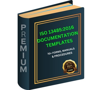 May include: A blue book with gold trim and the text "PREMIUM" on the spine. The front cover features the text "ISO 13485:2016 DOCUMENTATION TEMPLATES 70+ FORMS, MANUALS & PROCEDURES" and a gold seal with the text "ISO 13485".