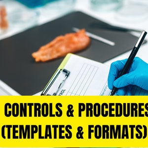 May include: A gloved hand writes on a clipboard with the text "CONTROLS & PROCEDURES (TEMPLATES & FORMATS)" in yellow. The clipboard is on a black surface with a piece of raw meat.