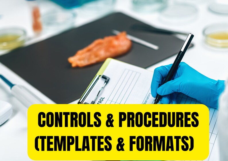 May include: A gloved hand writes on a clipboard with the text "CONTROLS & PROCEDURES (TEMPLATES & FORMATS)" in yellow. The clipboard is on a black surface with a piece of raw meat.