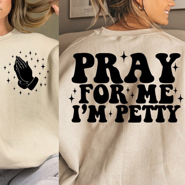 Pray For Me I'm Petty Png, Svg Cutting File, Funny Sublimation Design, Wavy Png, Retro Png, Adult Humor Svg, Funny Quote Svg, Petty Svg