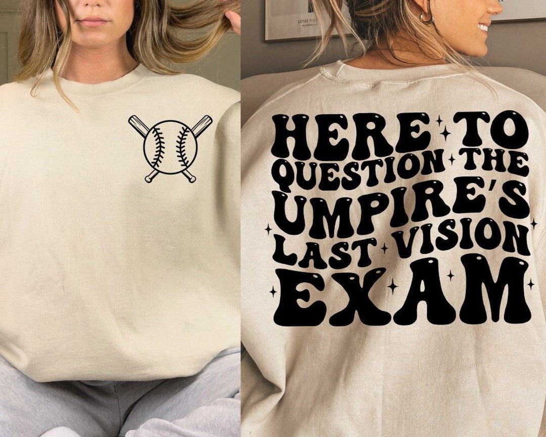 Here to Question the Umpire's Last Vision Exam Svg, Baseball Svg