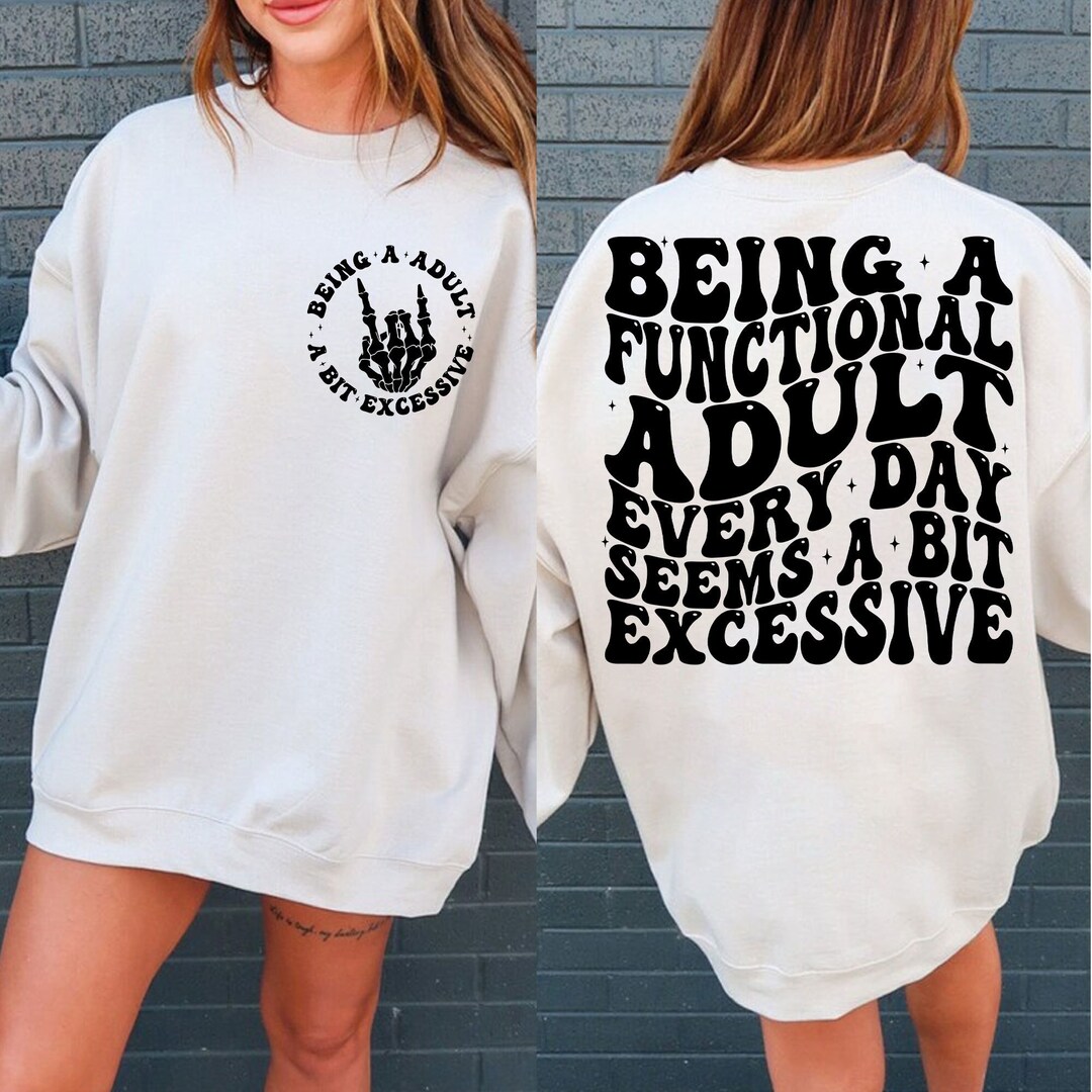 Being A Functional Adult Excessive Png, Sarcastic Png, Funny Sarcastic ...