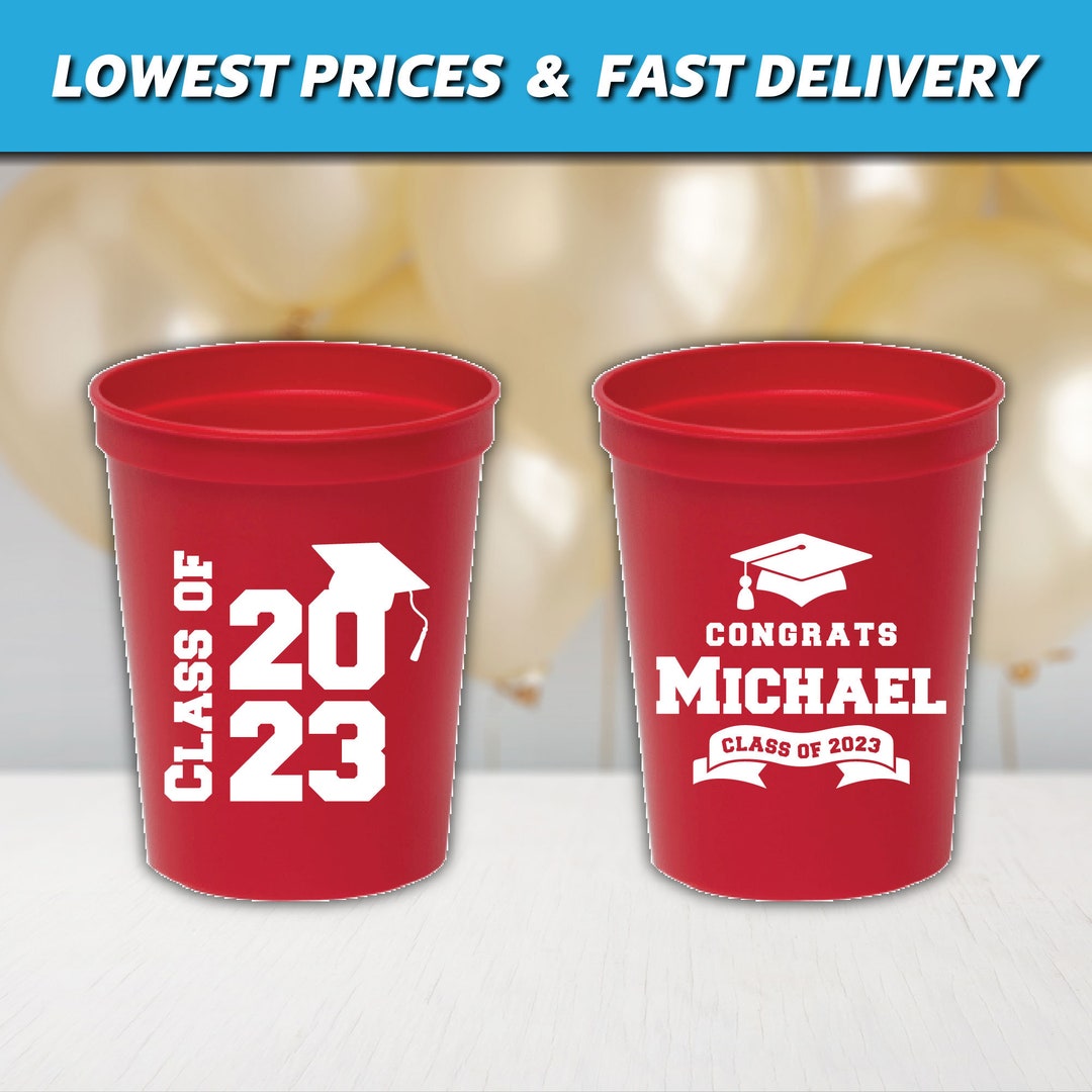 Custom Graduation Stadium Cups, Class of 2023, Personalized Party Cups, Personalize Your