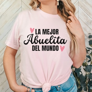 La mejor abuelita del mundo cute and cozy shirt, gift for Latina grandma