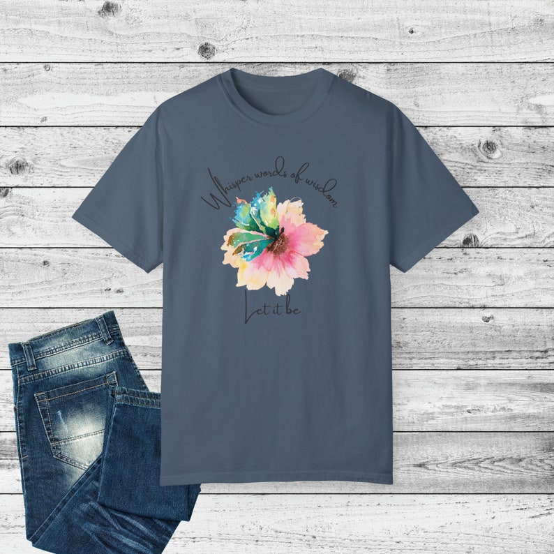 Whisper Words of Wisdom T-shirt, Let It Be Shirt, Watercolor Butterfly Tee, Classic Songs Tshirt, Comfort Colors Soft Garment-Dyed T-shirt image 4