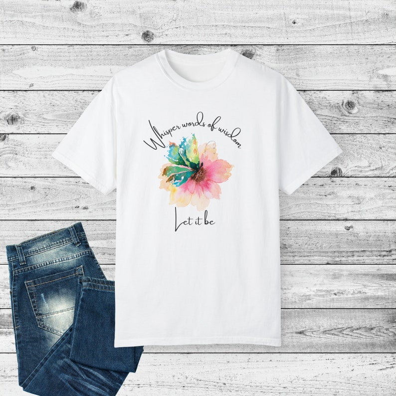 Whisper Words of Wisdom T-shirt, Let It Be Shirt, Watercolor Butterfly Tee, Classic Songs Tshirt, Comfort Colors Soft Garment-Dyed T-shirt image 2