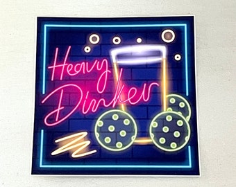 Heavy Dinker Pickleball Sticker: Waterproof Vinyl Art