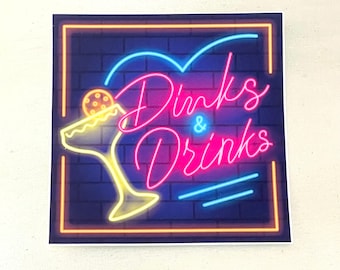 Dinks and Drinks Pickleball Sticker: Waterproof Vinyl Art