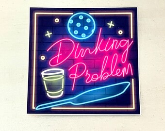 Pickleball Sticker: "Dinking Problem" Waterproof Vinyl Art